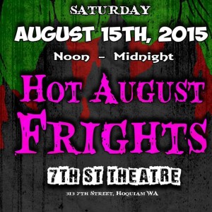 Hoquiam's Hot August Frights @ 7th Street Theatre | Hoquiam | Washington | United States